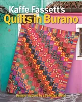 Kaffe Fassett's Quilts in Burano: Dizajny inšpirované benátskym ostrovom - Kaffe Fassett's Quilts in Burano: Designs Inspired by a Venetian Island