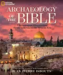Archeológia Biblie: Najväčšie objavy od Genesis po rímsku éru - Archaeology of the Bible: The Greatest Discoveries from Genesis to the Roman Era