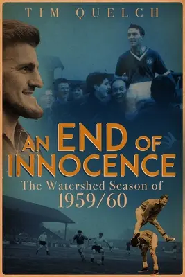 Koniec nevinnosti: Sezóna 1959/60 - prelomová - An End of Innocence: The Watershed Season of 1959/60