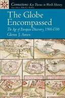Globus v objatí: Vek európskych objavov (1500 až 1700) - The Globe Encompassed: The Age of European Discovery (1500 to 1700)