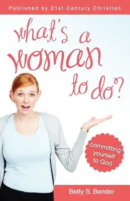 Čo má žena robiť - What's a Woman to Do