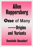 Allen Ruppersberg - Jeden z mnohých - pôvod a varianty - Allen Ruppersberg - One of Many - Origins and Variants