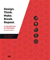 Dizajn. Premýšľajte. Make. Break. Opakuj. - Design. Think. Make. Break. Repeat.