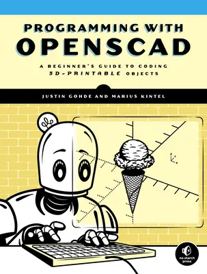 Programovanie s Openscad: Príručka pre začiatočníkov na kódovanie 3d-tlačiteľných objektov - Programming with Openscad: A Beginner's Guide to Coding 3d-Printable Objects