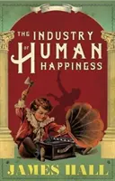 Priemysel ľudského šťastia - Industry of Human Happiness
