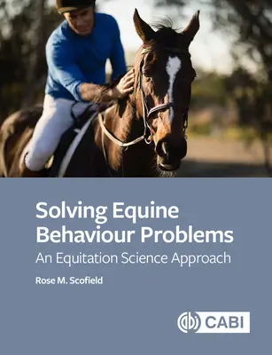 Riešenie problémov so správaním koní: Prístup vedy o jazdectve - Solving Equine Behaviour Problems: An Equitation Science Approach