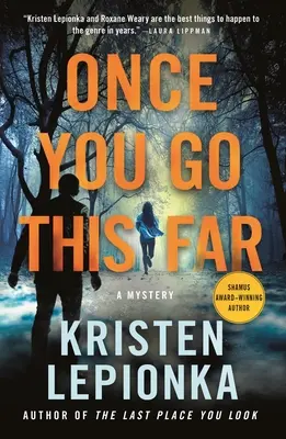 Keď sa dostaneš tak ďaleko: Záhada - Once You Go This Far: A Mystery