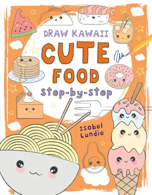 Roztomilé jedlo, 1: krok za krokom - Cute Food, 1: Step-By-Step