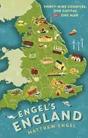 Engelovo Anglicko - Tridsaťdeväť grófstiev, jedno hlavné mesto a jeden človek - Engel's England - Thirty-nine counties, one capital and one man