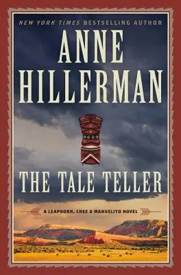 Rozprávač príbehov: Príbeh o príbehu: román Leaphorn, Chee a Manuelito: Príbeh o príbehu: román Leaphorn, Chee a Manuelito - The Tale Teller: A Leaphorn, Chee & Manuelito Novel