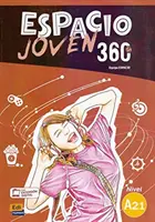 Espacio Joven 360 Level A2.1 : Študentská kniha s voľným kódovaným prístupom do ELEteca - Libro de Alumno - Espacio Joven 360 Level A2.1 : Student Book with free coded access to the ELEteca - Libro de Alumno