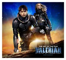 Valerian a mesto tisícich planét umenie filmu - Valerian and the City of a Thousand Planets the Art of the Film