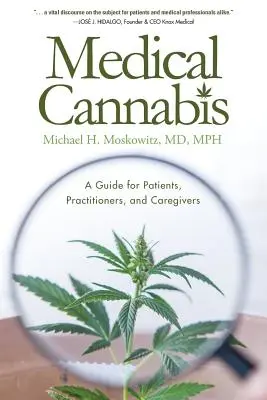 Lekárske konope: Príručka pre pacientov, lekárov a opatrovateľov - Medical Cannabis: A Guide for Patients, Practitioners, and Caregivers