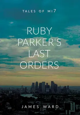 Posledné rozkazy Ruby Parkerovej - Ruby Parker's Last Orders