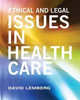 Etické a právne otázky v zdravotníctve - Ethical and Legal Issues in Healthcare