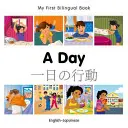 Moja prvá dvojjazyčná kniha - deň (anglicko-japonsky) - My First Bilingual Book-A Day (English-Japanese)