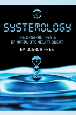 Systemológia: Pôvodné tézy mardukitského nového myslenia - Systemology: The Original Thesis of Mardukite New Thought