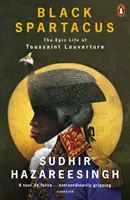 Čierny Spartakus - Epický život Toussainta Louvertura - Black Spartacus - The Epic Life of Toussaint Louverture