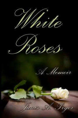 Biele ruže: A Memoir - White Roses: A Memoir