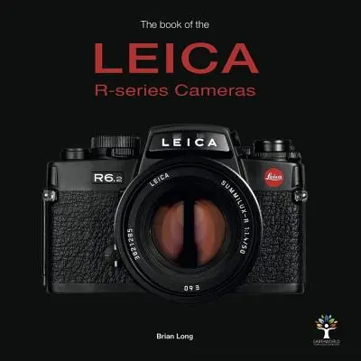 Kniha o fotoaparátoch Leica série R - The Book of the Leica R-Series Cameras