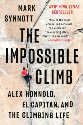 Nemožný výstup: Alex Honnold, El Capitan a horolezecký život. - The Impossible Climb: Alex Honnold, El Capitan, and the Climbing Life