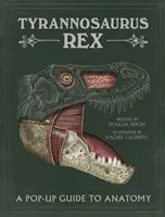 Tyrannosaurus rex - Anatomický sprievodca na vyskakovanie - Tyrannosaurus rex - A Pop-Up Guide to Anatomy