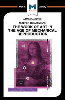 Analýza diela Waltera Benjamina Umelecké dielo vo veku mechanickej reprodukcie - An Analysis of Walter Benjamin's the Work of Art in the Age of Mechanical Reproduction