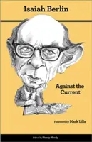 Proti prúdu: Eseje z dejín ideí - druhé vydanie - Against the Current: Essays in the History of Ideas - Second Edition