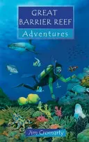 Dobrodružstvá na Veľkom bariérovom útese - Great Barrier Reef Adventures