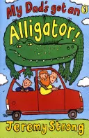 Môj otec má aligátora! - My Dad's Got an Alligator!