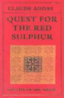 Hľadanie červenej síry: Život Ibn 'Arabiho - Quest for the Red Sulphur: The Life of Ibn 'Arabi
