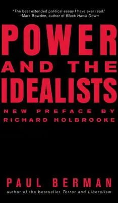 Moc a idealisti: Vášeň Joschku Fischera a jej dôsledky - Power and the Idealists: Or, the Passion of Joschka Fischer, and Its Aftermath