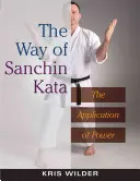 Cesta sančin kata: Kata Satain: Aplikácia sily - The Way of Sanchin Kata: The Application of Power