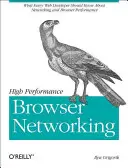Vysoko výkonné siete prehliadačov: Čo by mal každý webový vývojár vedieť o sieťach a výkone webu - High Performance Browser Networking: What Every Web Developer Should Know about Networking and Web Performance
