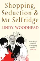 Nakupovanie, zvádzanie a pán Selfridge - Shopping, Seduction & Mr Selfridge