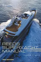 Reeds Superyacht Manual (Príručka pre superjachty) - Reeds Superyacht Manual