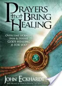 Modlitby, ktoré prinášajú uzdravenie - Prayers That Bring Healing