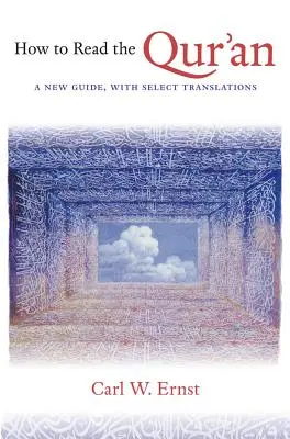 Ako čítať Korán: Nový sprievodca s vybranými prekladmi - How to Read the Qur'an: A New Guide, with Select Translations