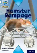 Projekt X Origins: Úroveň 10: Cesty: Hamster Rampage - Project X Origins: White Book Band, Oxford Level 10: Journeys: Hamster Rampage