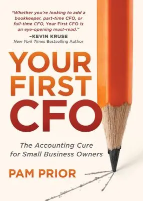 Váš prvý finančný riaditeľ: Účtovná kúra pre majiteľov malých podnikov - Your First CFO: The Accounting Cure for Small Business Owners