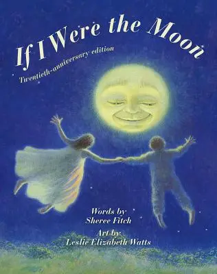 Keby som bol Mesiacom: Vydanie k dvadsiatemu výročiu - If I Were the Moon: Twentieth - Anniversary Edition