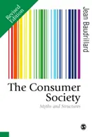 Konzumná spoločnosť: Mýty a štruktúry - The Consumer Society: Myths and Structures