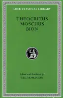 Teokritos: Vybrané diela. Moschus. Bion - Theocritus. Moschus. Bion