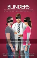 Slepé okuliare: Ničivý vplyv antikoncepcie, potratov a umelého oplodnenia - Blinders: The Destructive, Downstream Impact of Contraception, Abortion, and Ivf