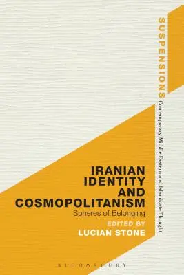 Iránska identita a kozmopolitizmus: Sféry príslušnosti - Iranian Identity and Cosmopolitanism: Spheres of Belonging
