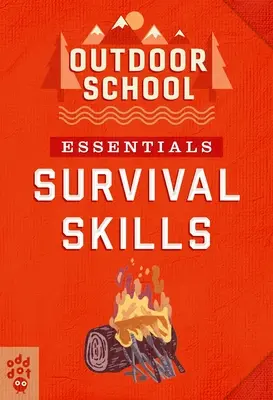Školské potreby v prírode: Dovednosti na prežitie - Outdoor School Essentials: Survival Skills