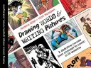 Kreslenie slov a písanie obrázkov: Tvorba komiksov: Mangy, grafické romány a iné. - Drawing Words & Writing Pictures: Making Comics: Manga, Graphic Novels, and Beyond