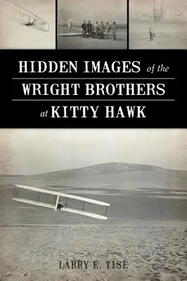 Skryté obrazy bratov Wrightovcov v Kitty Hawk - Hidden Images of the Wright Brothers at Kitty Hawk