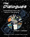Dialógy: Rozhovory o podstate vesmíru - The Dialogues: Conversations about the Nature of the Universe