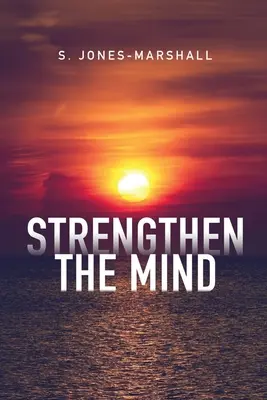 Posilniť myseľ - Strengthen the Mind